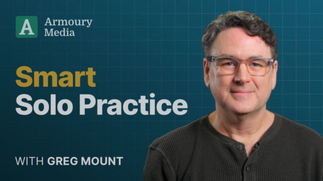 Smart Solo Practice With Greg Mount